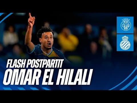 ๐๏ธ FLASH | Omar El Hilali | #VillarrealEspanyol