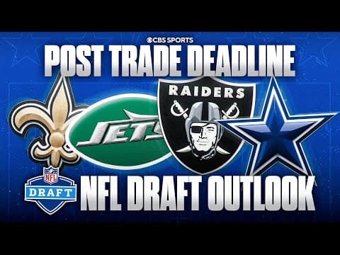 2026 NFL Draft Outlook: What will the Jets, Cowboys, Saints, & Raiders do after WILD Trade Deadline?
