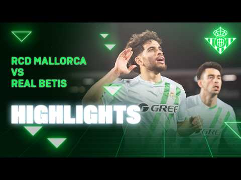 Resumen del partido RCD Mallorca - Real Betis | HIGHLIGHTS | Real BETIS Balompié