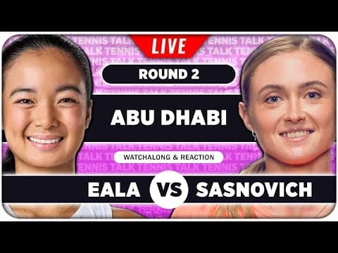 EALA vs SASNOVICH β’ WTA Abu Dhabi 2026 β’ LIVE Tennis Watchalong