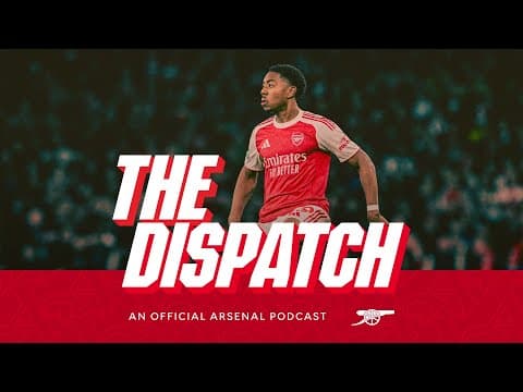 Myles Lewis-Skelly & Per Mertesacker exclusives l The Dispatch | The Official Arsenal Podcast | Ep.8