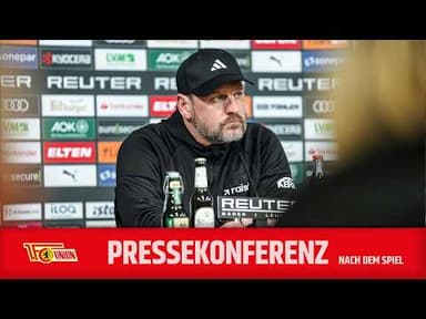 "Ein enttäuschendes Spiel" | Pressekonferenz nach Gladbach | 1. FC Union Berlin