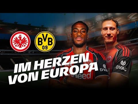 Das ist die neue Eintracht-Offensive I Im Herzen von Europa vor Dortmund