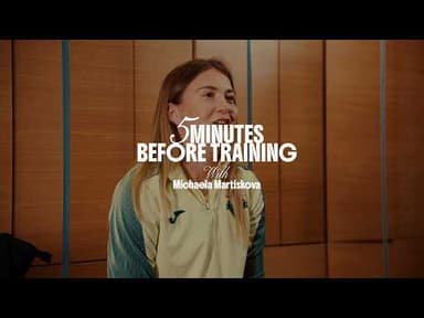 5 minutes before training with.. Michaela Martiskova