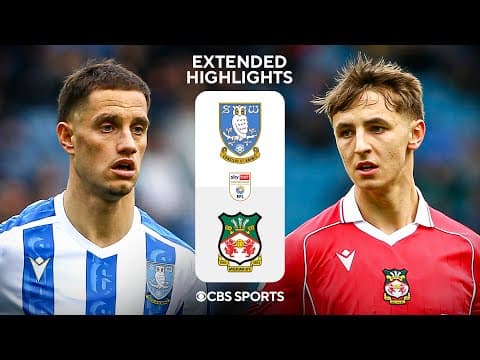 Sheffield Wednesday vs. Wrexham: Extended Highlights | EFL Championship | CBS Sports Golazo