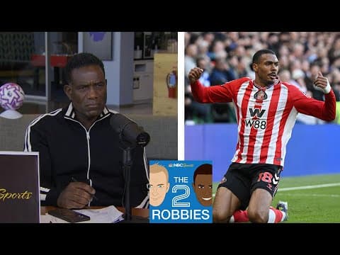 Sunderland's Wilson Isidor off to a 'magnificent' start | 2 Robbies Podcast | NBC Sports