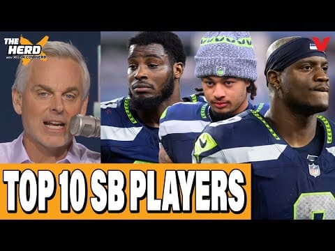 Colin Cowherd’s TOP 10 players in Seahawks-Patriots Super Bowl LX | THE HERD NFL