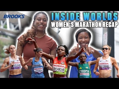 Inside Worlds: Women's Marathon Recap Presented By Brooks | 2025 World Athletics Championship Tokyo