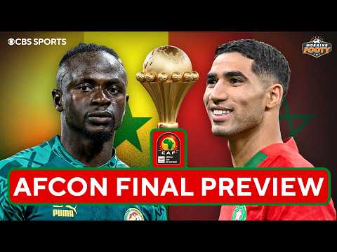 AFCON Final FIRST LOOK: Senegal vs. Morocco PREVIEW