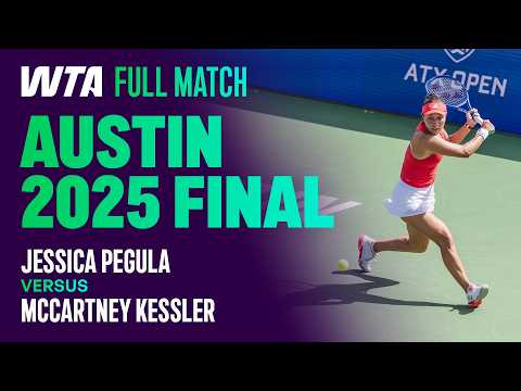 The Full Jessica Pegula vs. McCartney Kessler 2025 Austin Final 🏆 | WTA Full Match