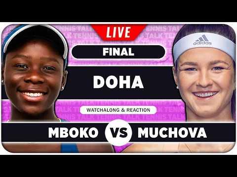 MBOKO vs MUCHOVA • WTA Doha 2026 Final • LIVE Tennis Watchalong
