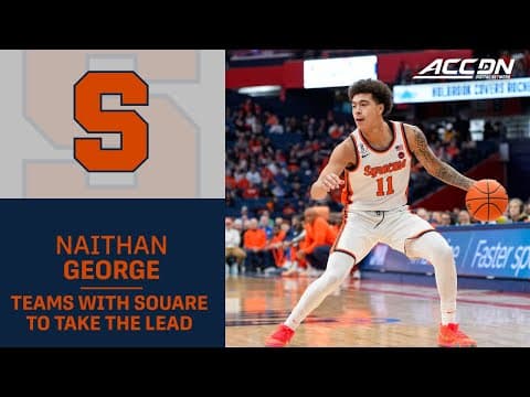 Syracuse's Ibrahim Souare & Naithan George Team Up To Take The Lead From Clemson