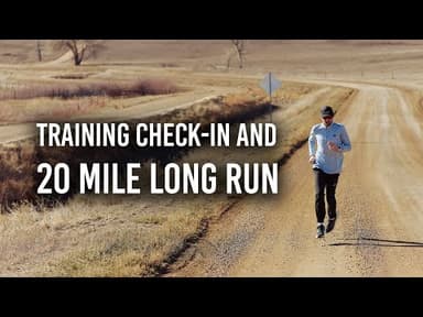 2025 Boston Marathon Training Check-In and 20 Mile Long Run